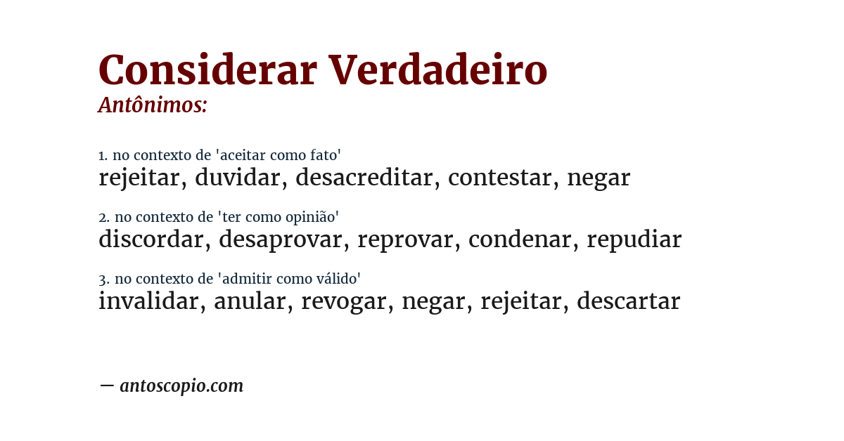 Antônimo de considerar verdadeiro