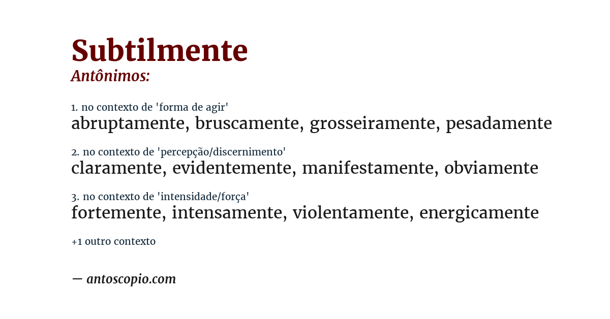 Antônimo de subtilmente