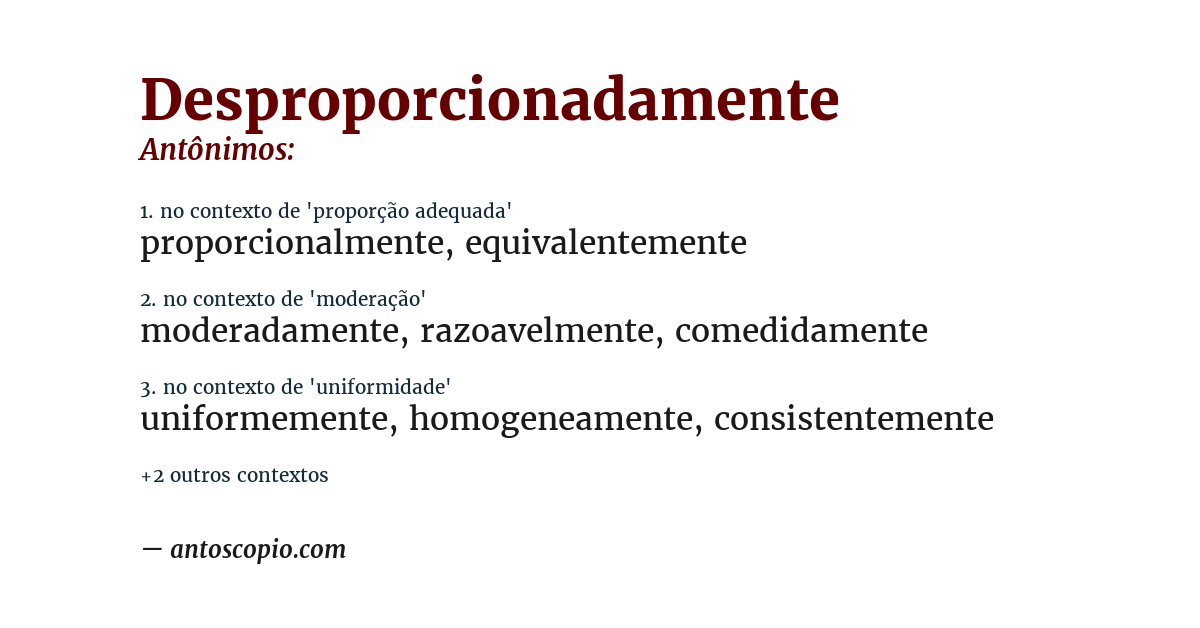 Antônimo de desproporcionadamente