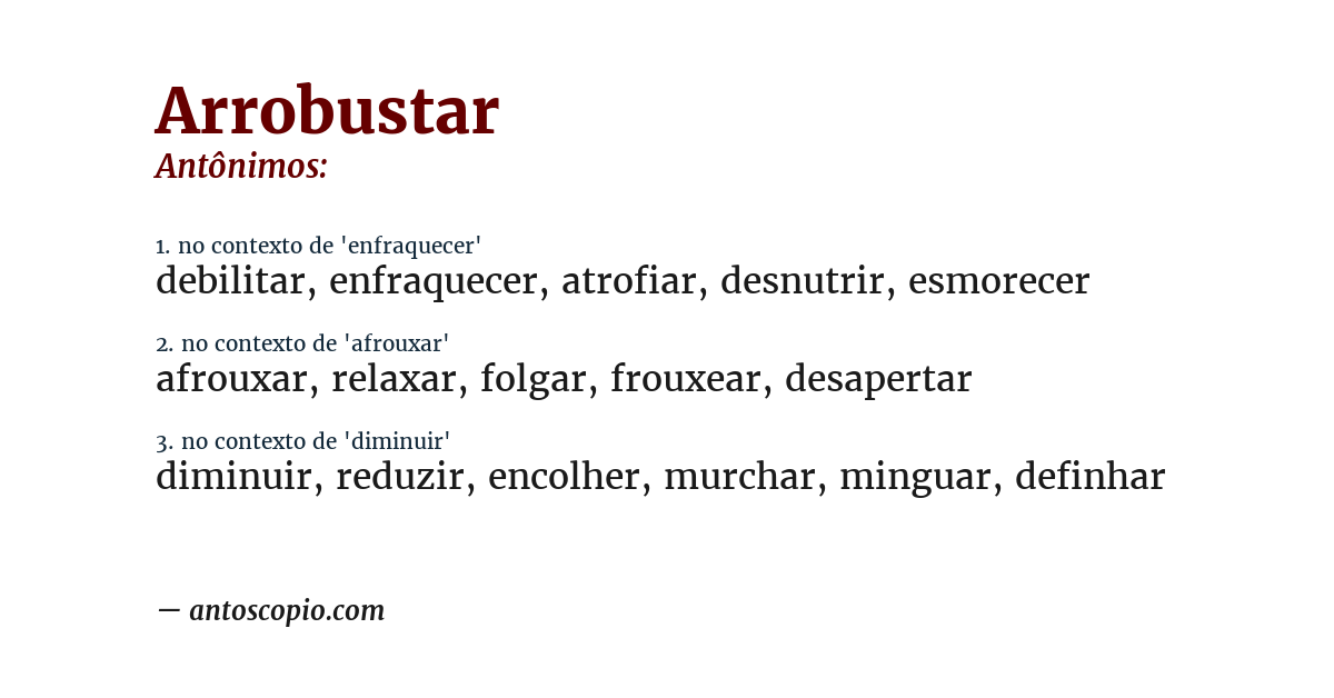 Antônimo de arrobustar