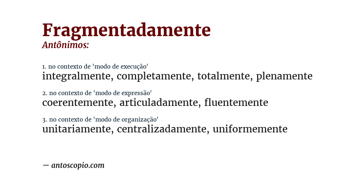 Antônimo de fragmentadamente
