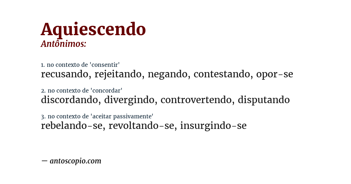 Antônimo de aquiescendo