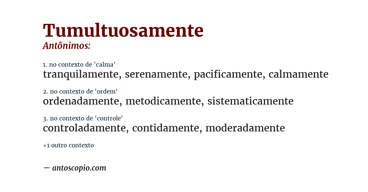 Antônimo de tumultuosamente
