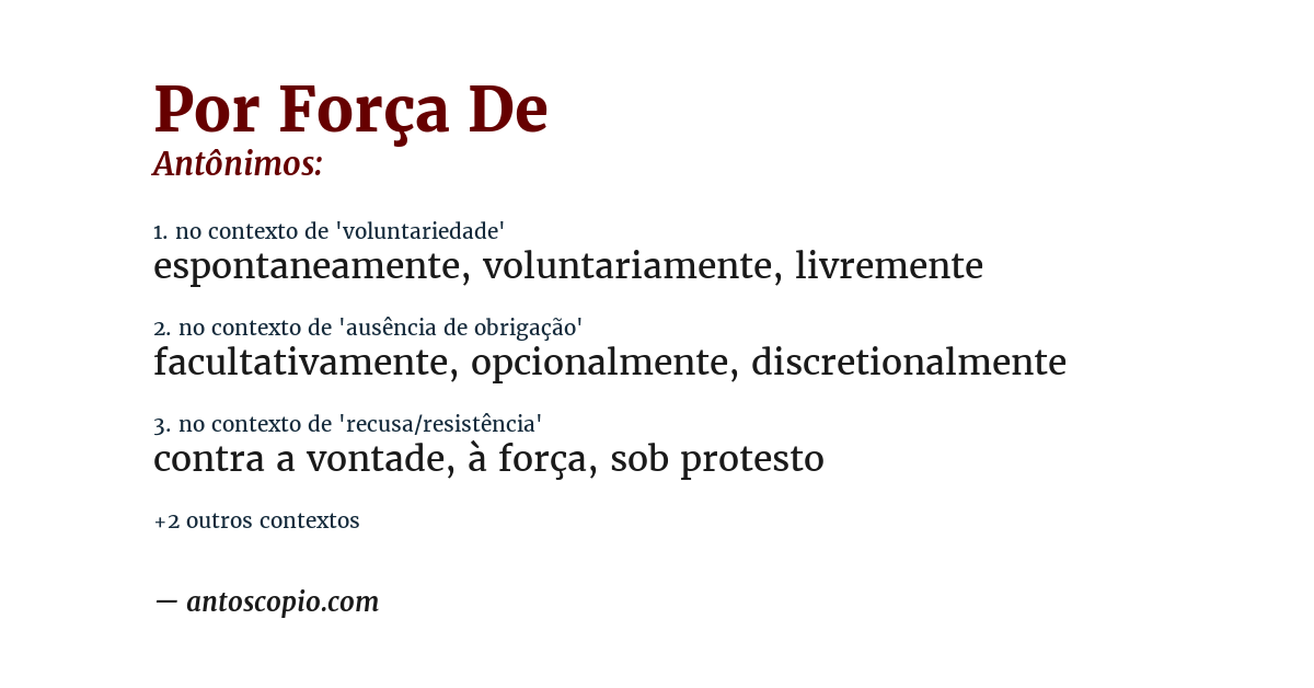 Antônimo de por força de