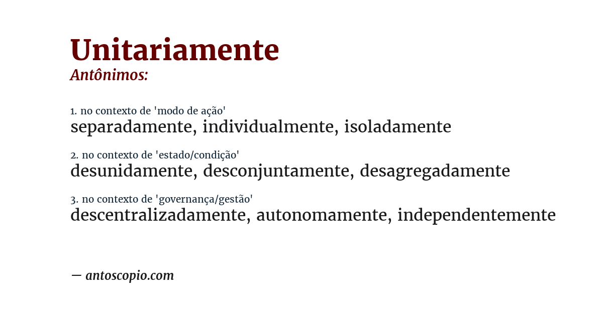 Antônimo de unitariamente