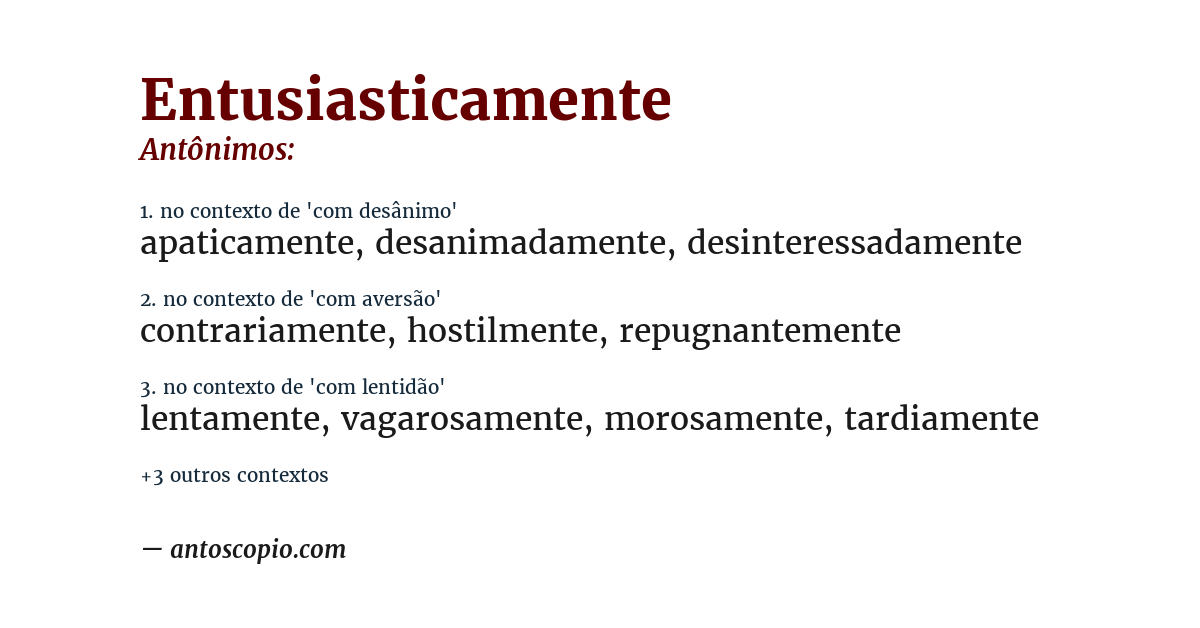 Antônimo de entusiasticamente