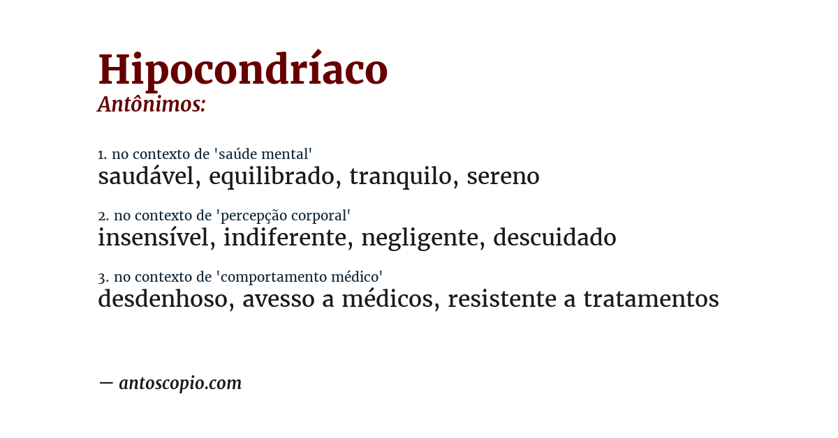 Antônimo de hipocondríaco