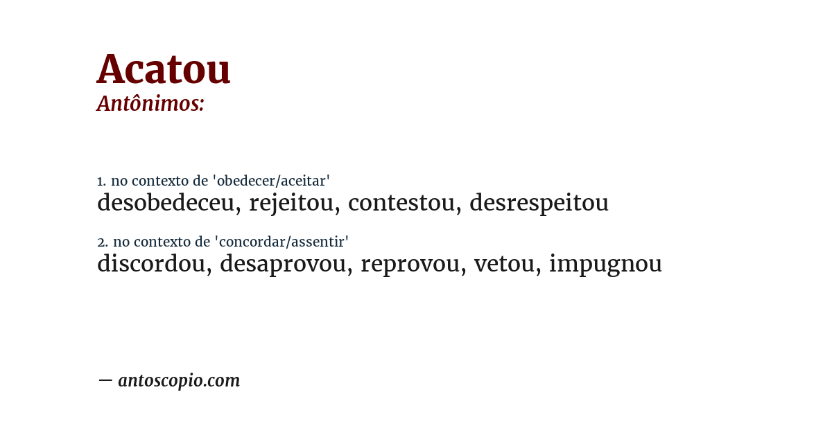 Antônimo de acatou