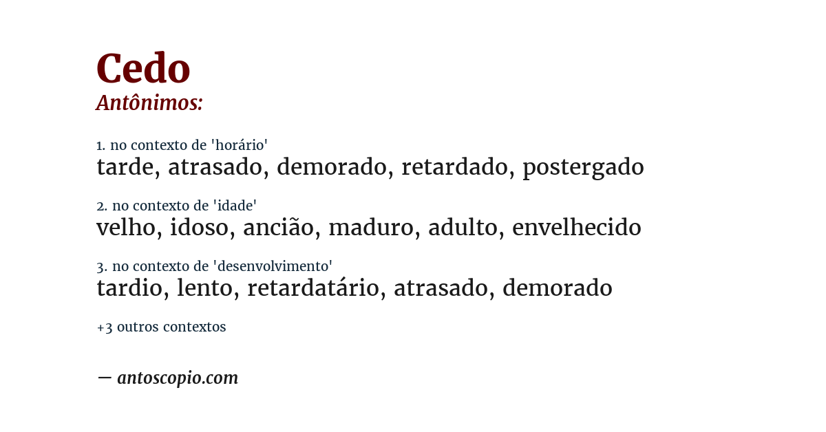 Antônimo de cedo