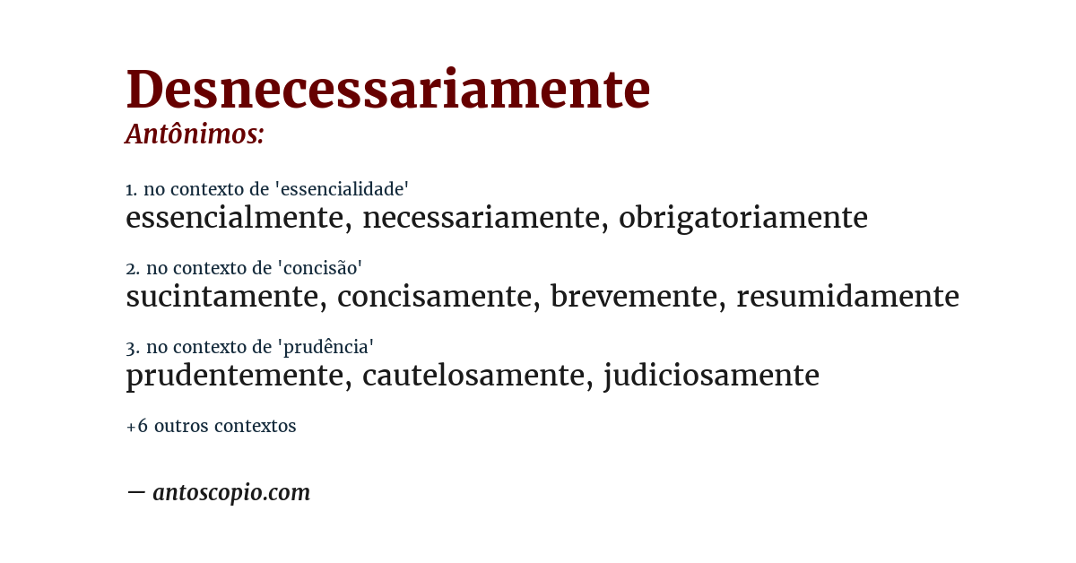 Antônimo de desnecessariamente