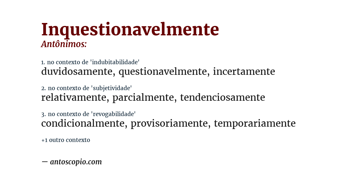 Antônimo de inquestionavelmente