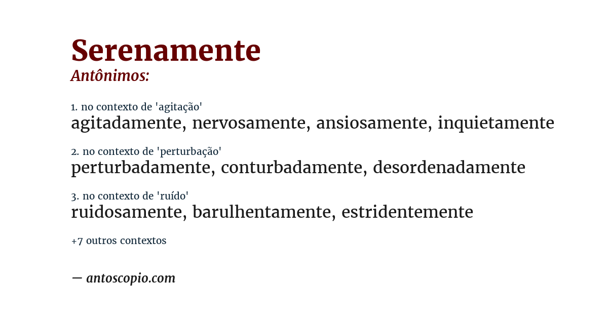 Antônimo de serenamente