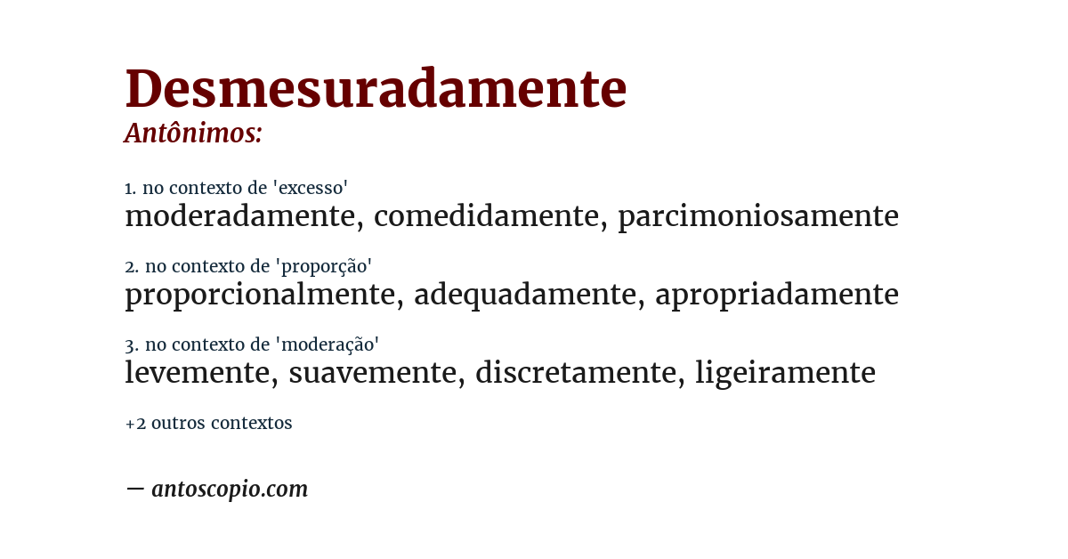 Antônimo de desmesuradamente