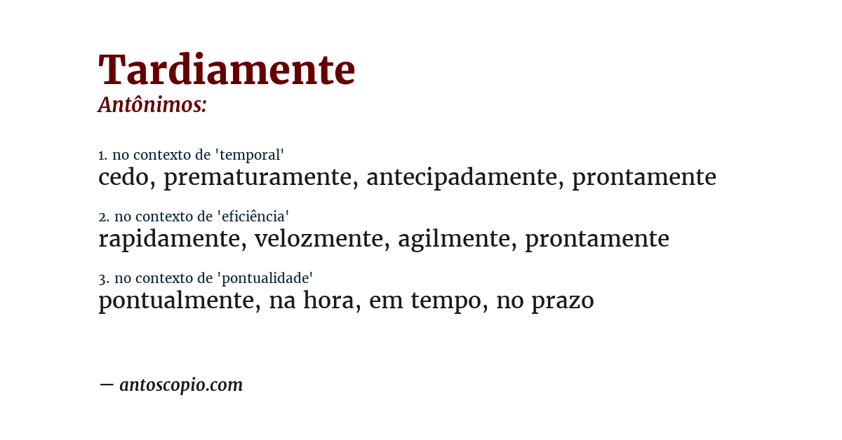 Antônimo de tardiamente