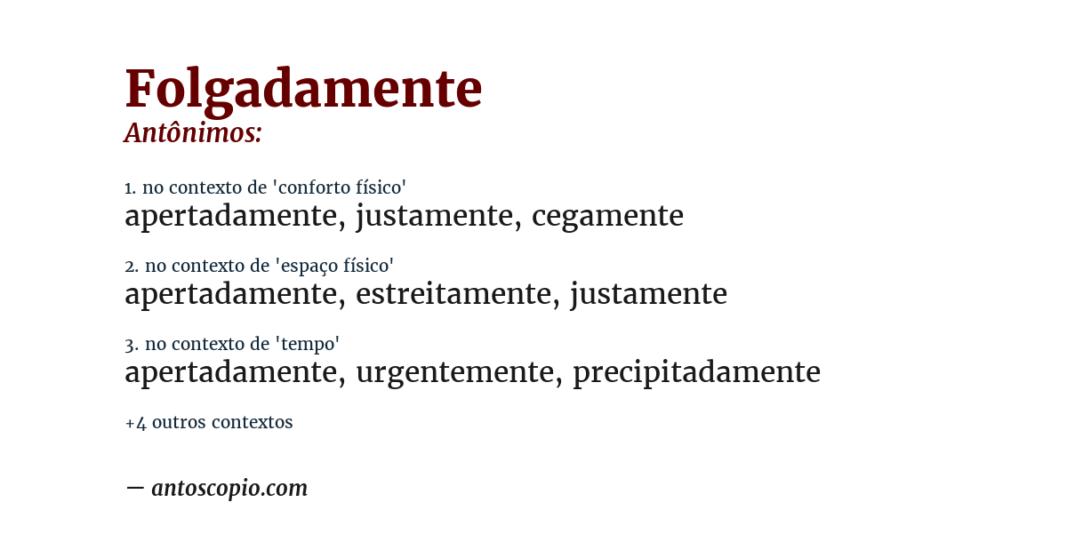 Antônimo de folgadamente