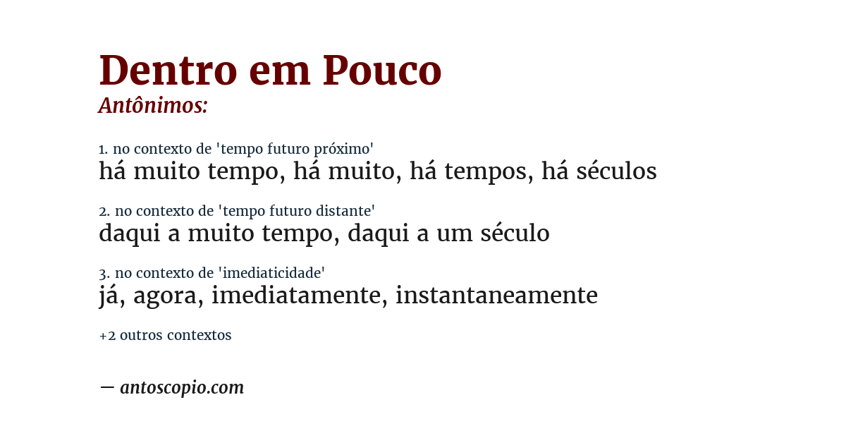 Antônimo de dentro em pouco