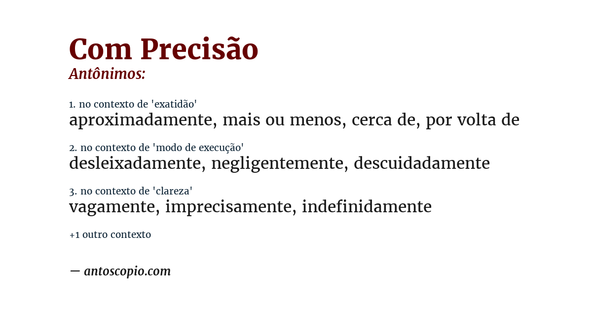 Antônimo de com precisão