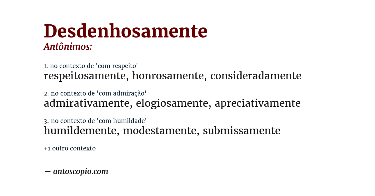Antônimo de desdenhosamente