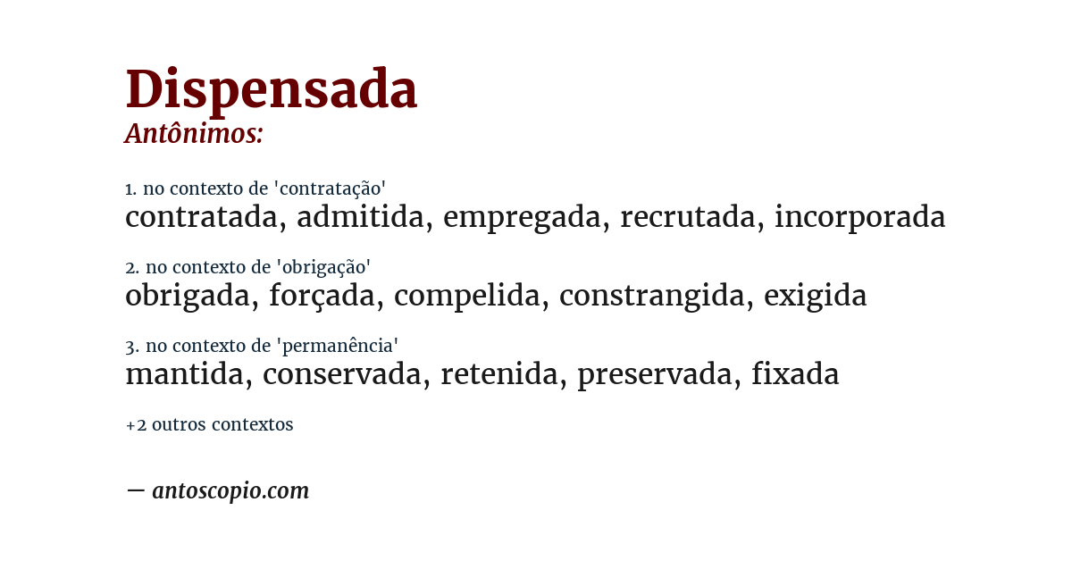 Antônimo de dispensada