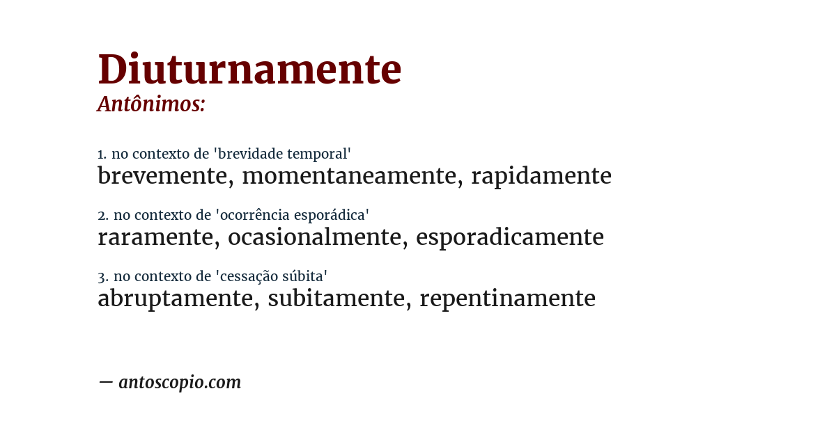Antônimo de diuturnamente