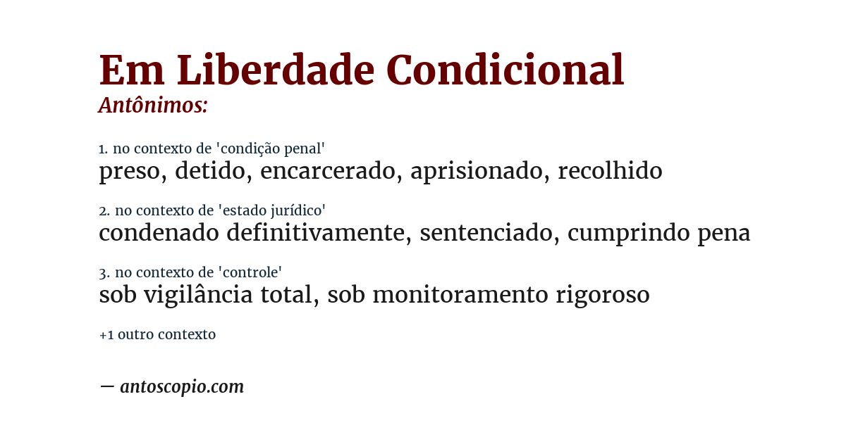 Antônimo de em liberdade condicional
