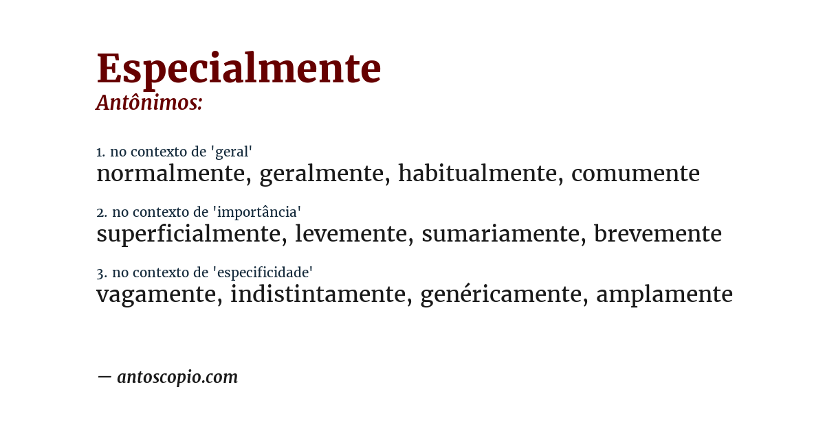 Antônimo de especialmente