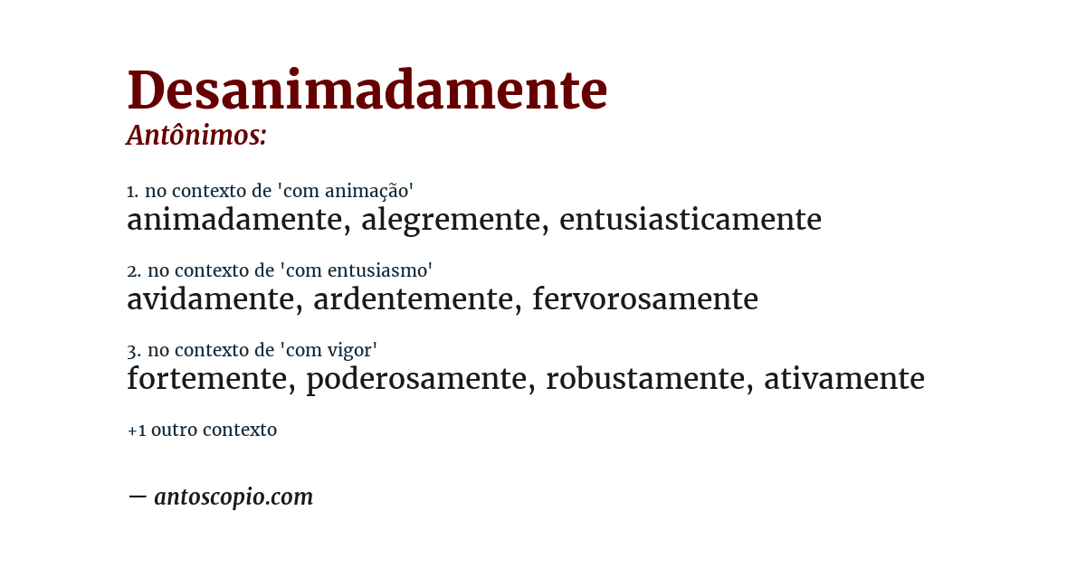 Antônimo de desanimadamente
