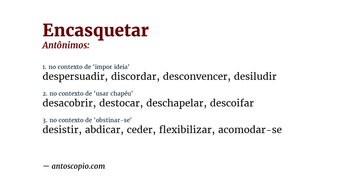 Antônimo de encasquetar