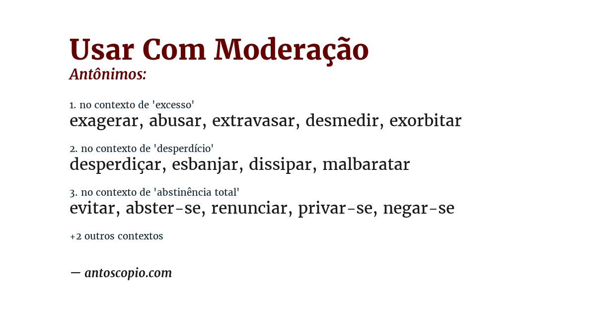 Antônimo de usar com moderação