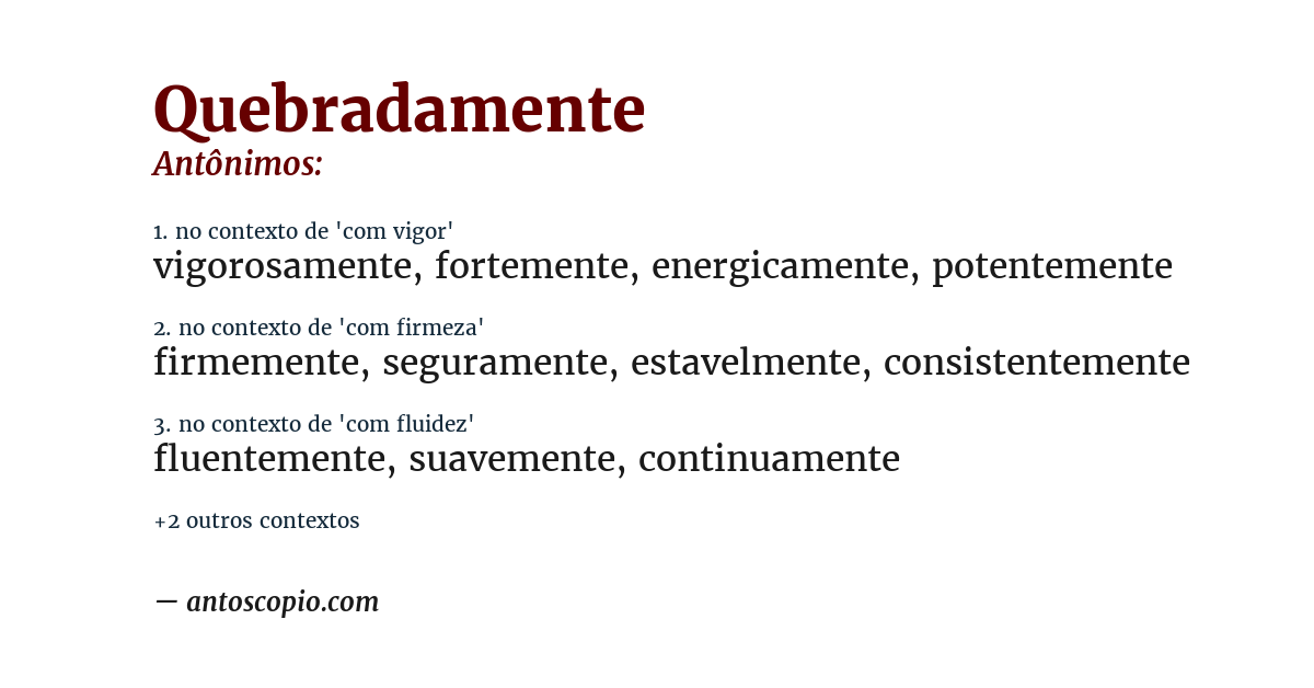 Antônimo de quebradamente