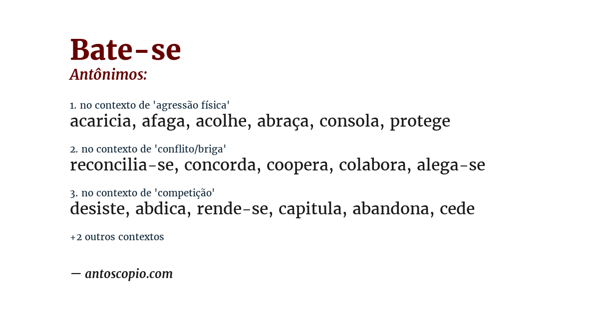 Antônimo de bate-se