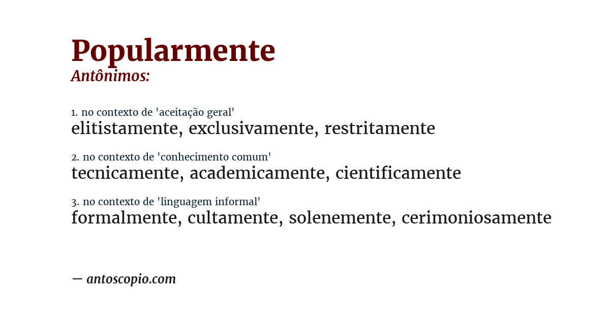 Antônimo de popularmente