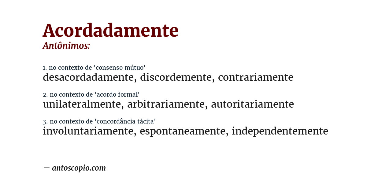 Antônimo de acordadamente