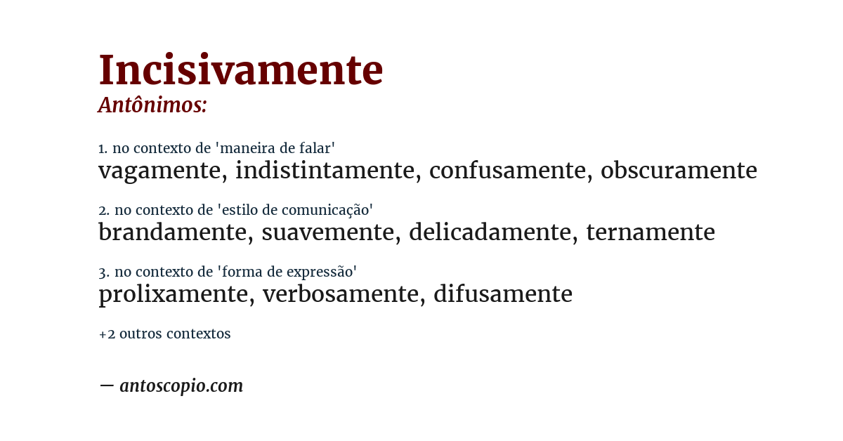 Antônimo de incisivamente