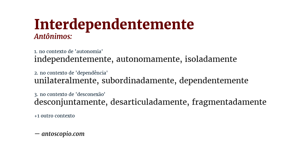 Antônimo de interdependentemente