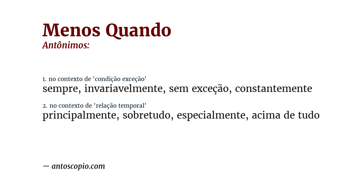 Antônimo de menos quando