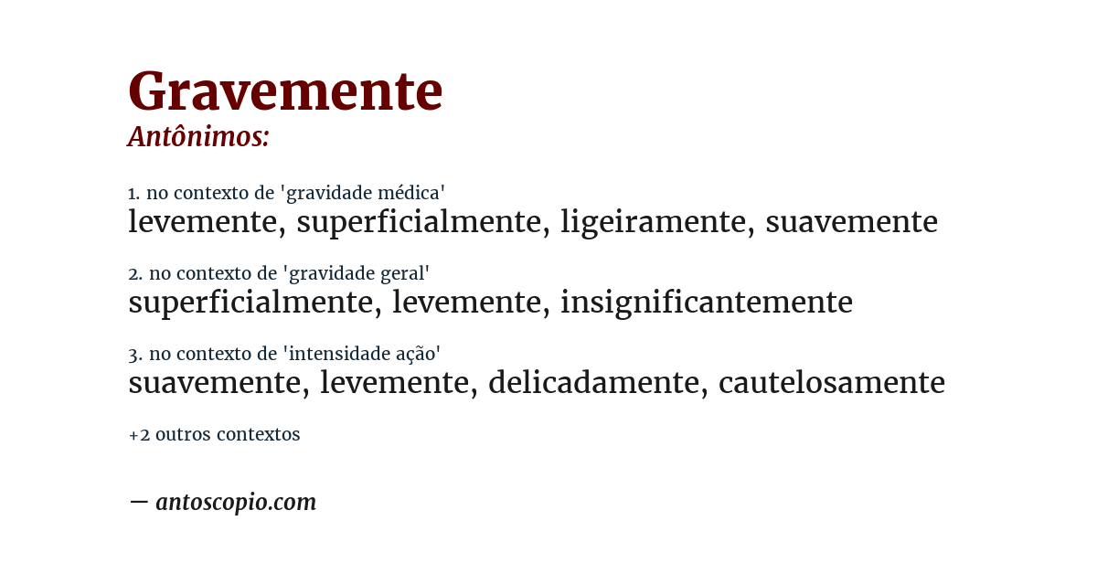 Antônimo de gravemente