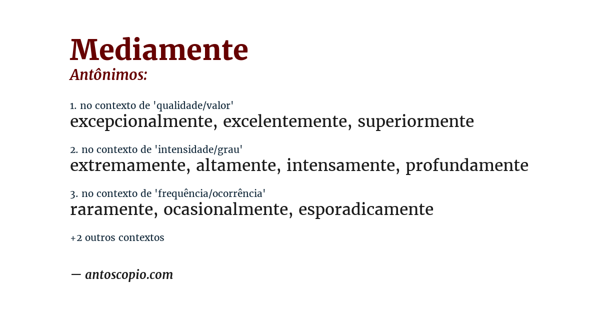 Antônimo de mediamente