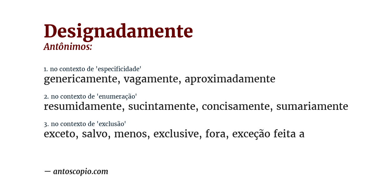 Antônimo de designadamente