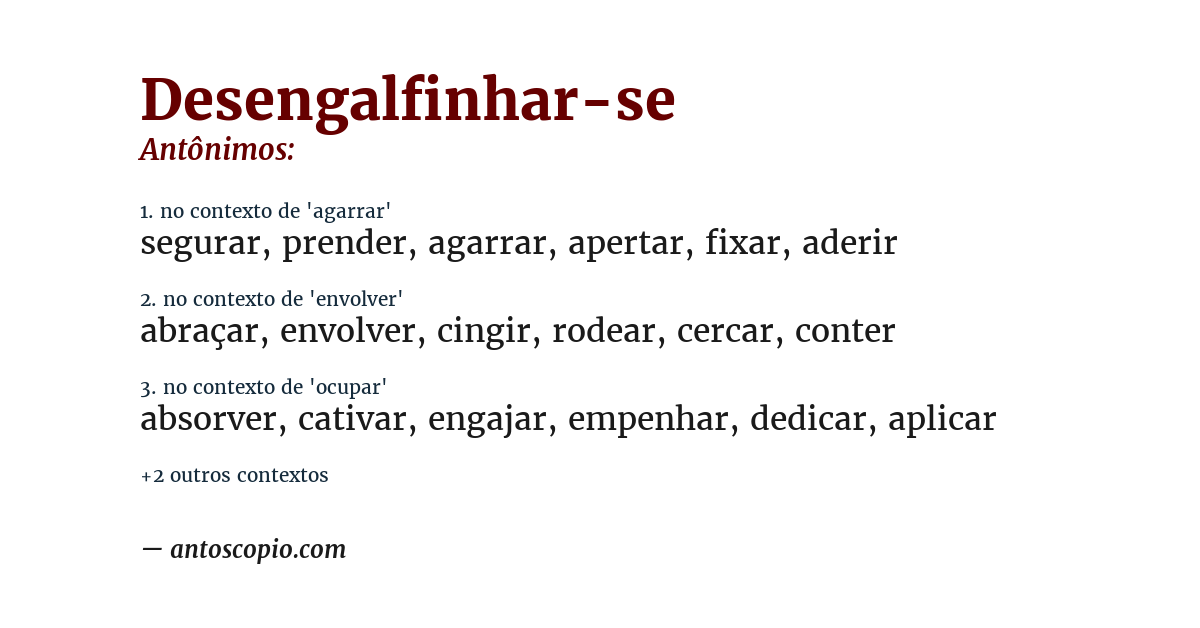 Antônimo de desengalfinhar-se