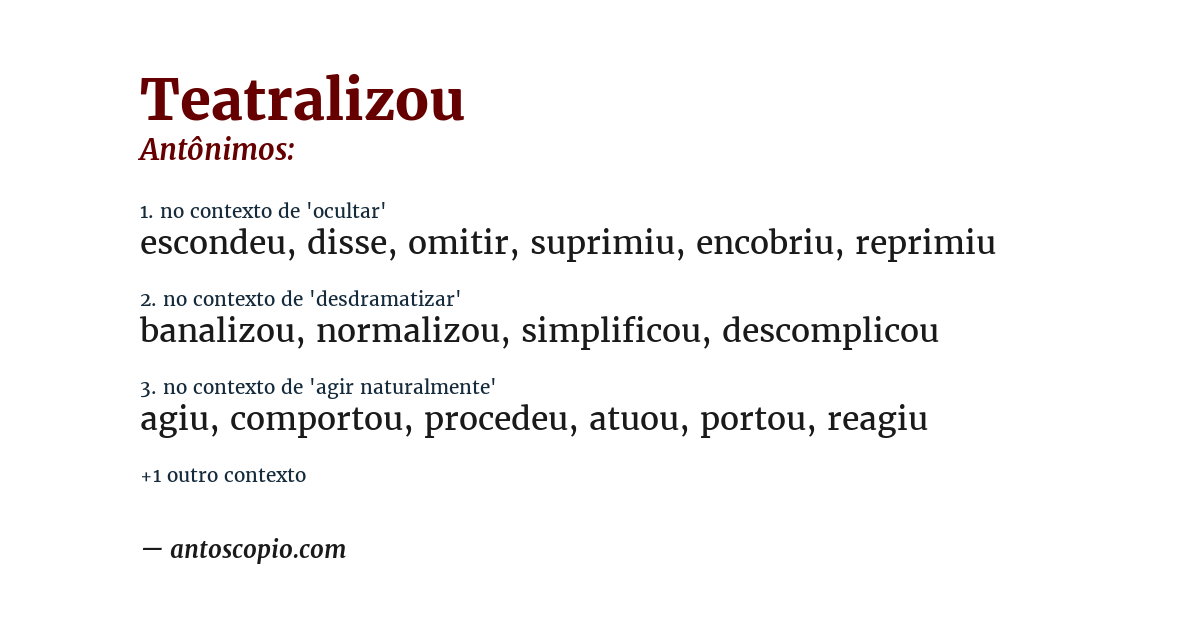 Antônimo de teatralizou