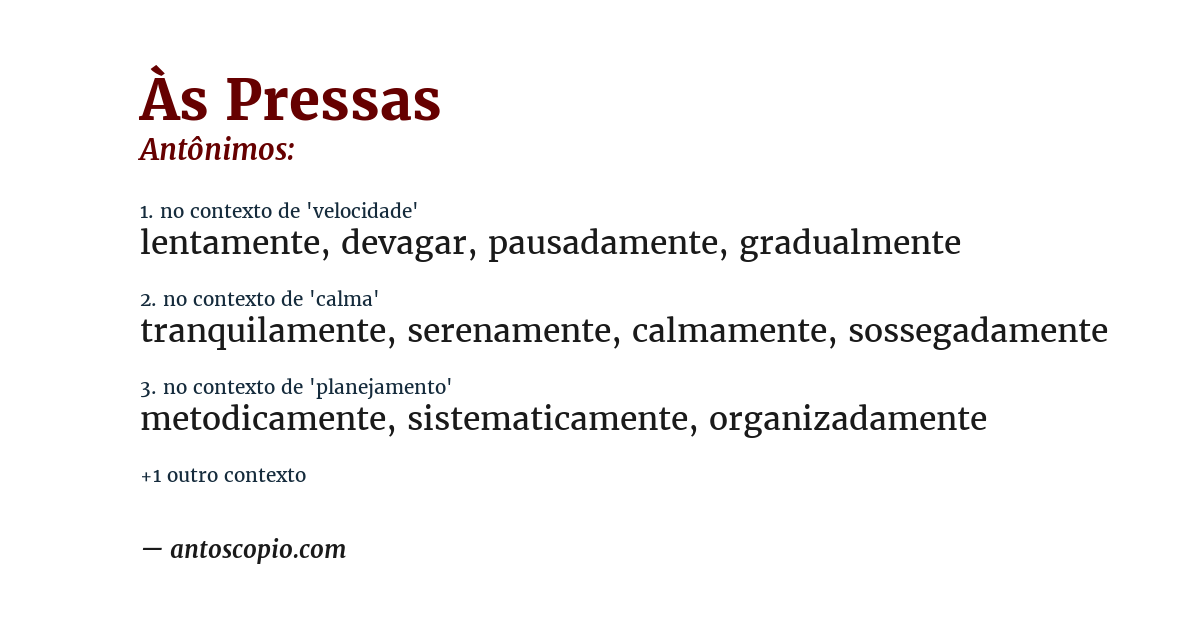 Antônimo de às pressas