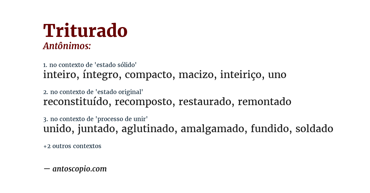 Antônimo de triturado