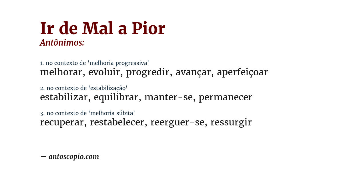 Antônimo de ir de mal a pior