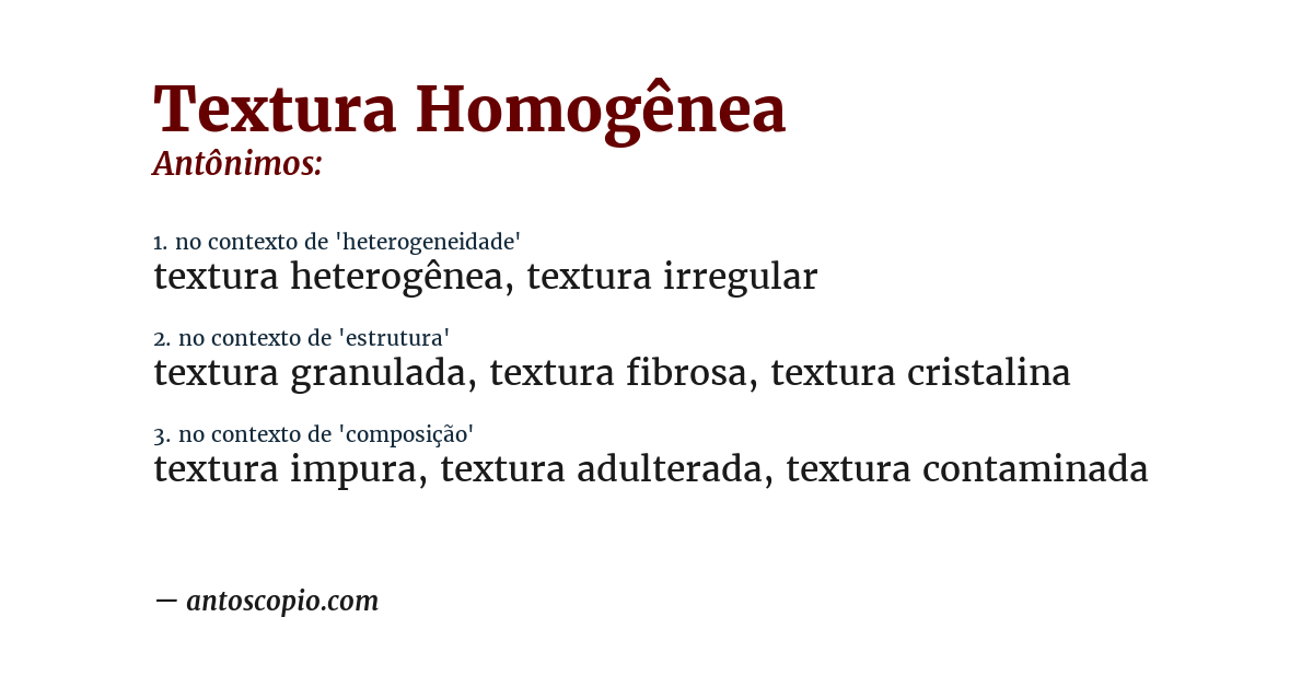 Antônimo de textura homogênea
