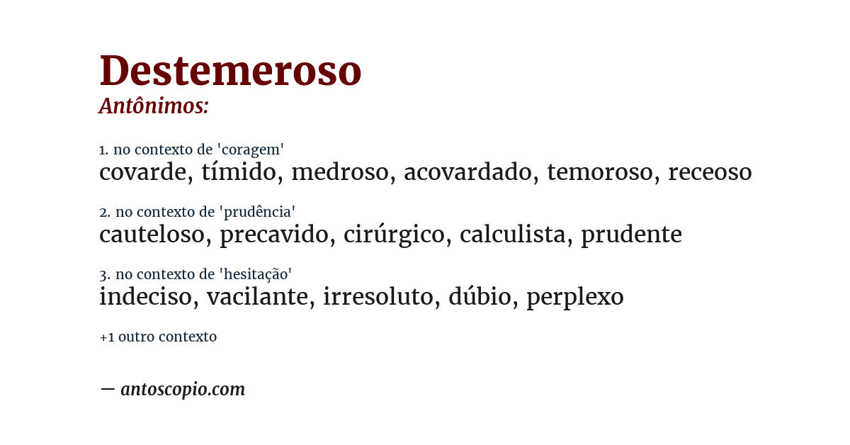 Antônimo de destemeroso