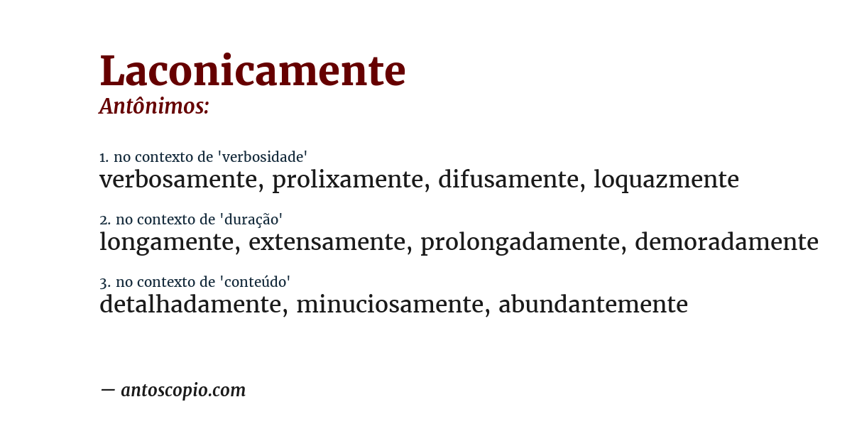 Antônimo de laconicamente