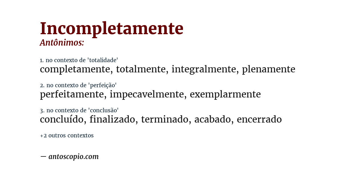 Antônimo de incompletamente