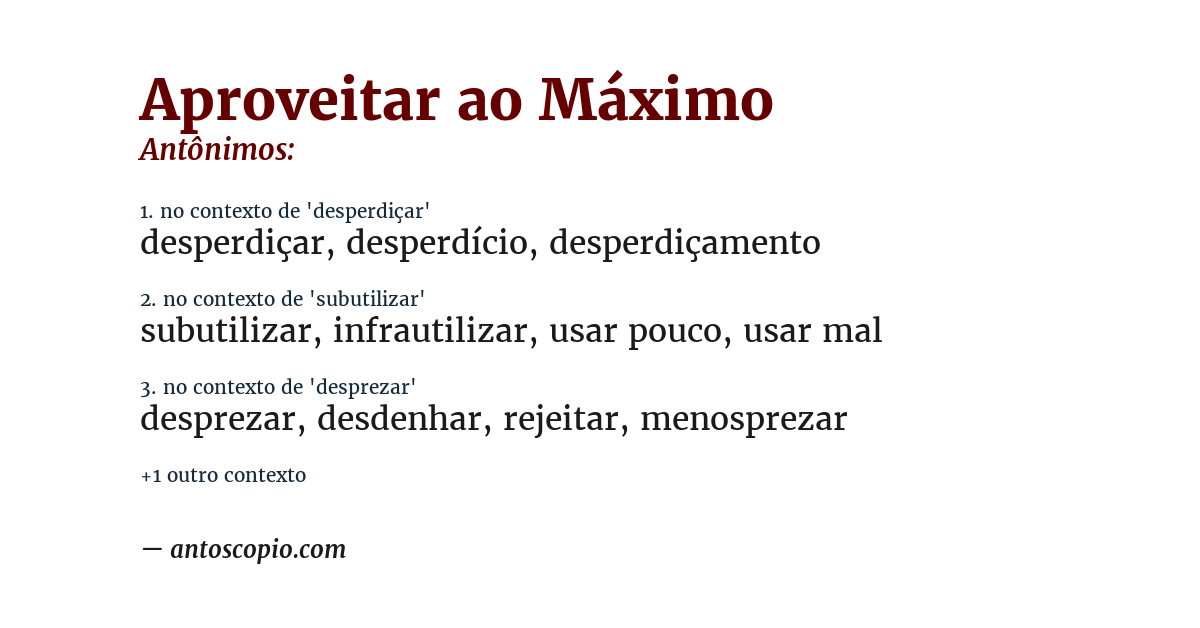 Antônimo de aproveitar ao máximo