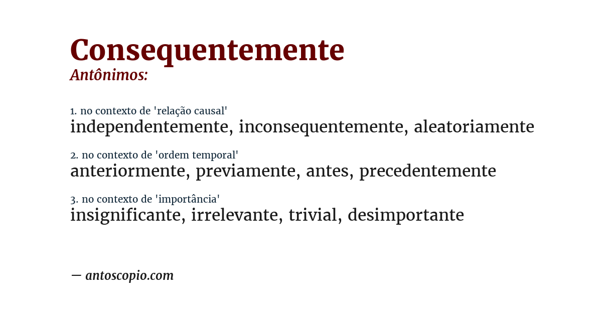 Antônimo de consequentemente